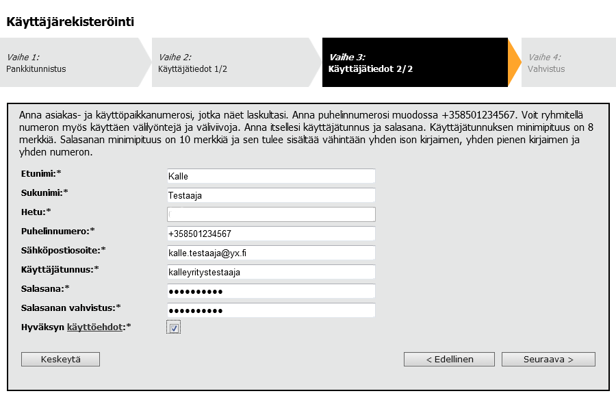 Ohje 3 (10) Vaihe 3: Käyttäjätiedot 2/2: Täytä tähdellä merkittyihin pakollisiin kenttiin omat tietosi sekä taltioi käyttäjätunnuksesi ja salasanasi. Lue ja hyväksy käyttöehdot.
