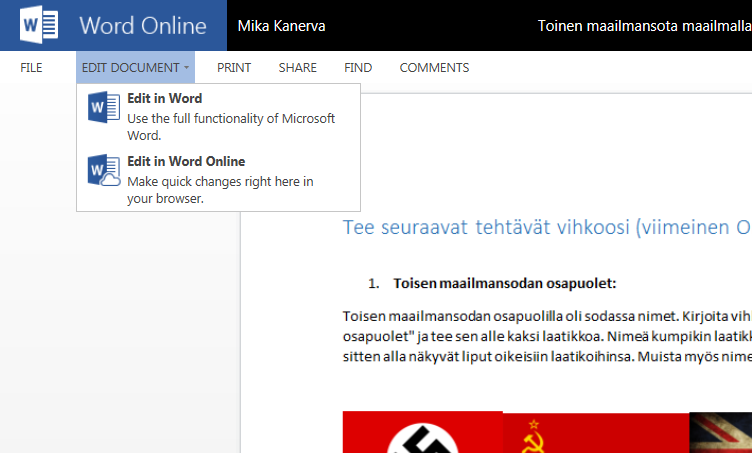 3. Luodun tiedoston muokkaus selainversiossa Kun palaat muokkaamaan jo luotua tiedostoa selainversiossa, on tärkeää valita muokkausohjelmaksi Officen selainversio (Office Online), ei tietokoneen