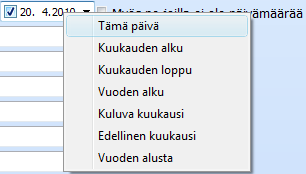 AIKAVÄLIRAJAUKSEN PIKAVALINNAT Raporttien ottamisessa monet raportit halutaan usein rajata joko kuluvalta tai viimeiseltä kuukaudelta. Samoin saatetaan ottaa kuluvan päivän listoja toistuvasti.