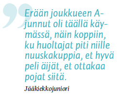 Läsnä lätkäarjessa Nuuska näkyy kaikilla ja kaikkialla. Ja sitä on saatavilla. Kaikilla: Valmentajat Vanhemmat pelaajat (esim.