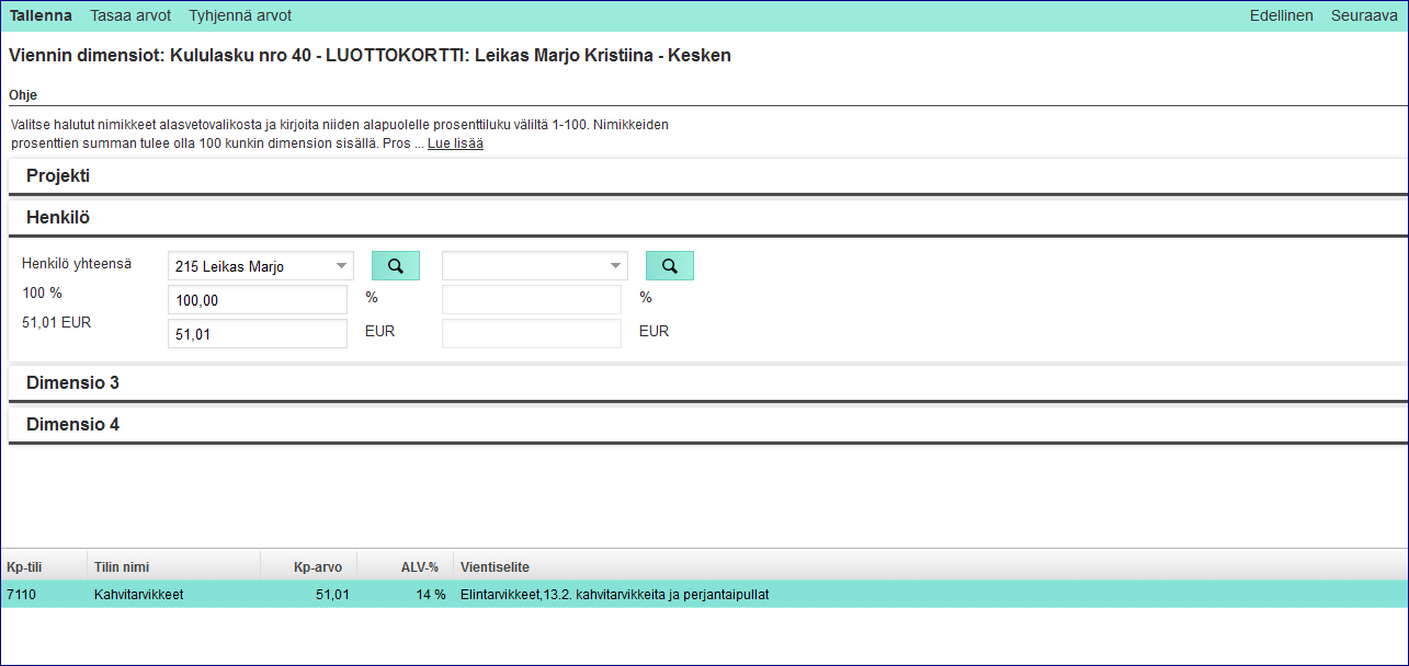 RSM Auditsum Oy, KHT-yhteisö 9 (13) Dimensioiden lisääminen Dimensioita käytetään määrittämään sitä, mille kustannuspaikalle kulut kuuluvat eli kenen kulu on kyseessä.