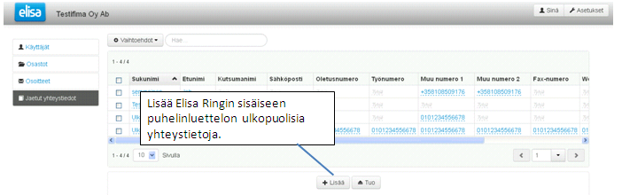 Elisa Oyj Elisa Ring 30 (58) Kuva 42. Osoitetietojen lisääminen Jaetut yhteystiedot Jaetut yhteystiedot välilehdellä välittäjä voi hakea sekä lisätä yrityksen ulkopuolisia yhteystietoja (esim.