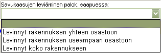 33 (238) Mikäli Palon syttymiskohta = Ei voida arvioida, vaihtoehdot ovat: Esimerkkejä: Jos rakennuksessa sisällä ei ollut savukaasuja, kirjataan.