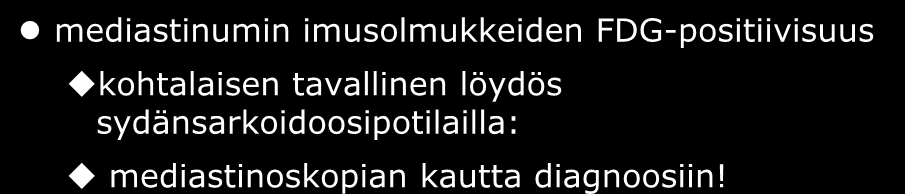 PET tuo lisähyötyä mediastinumin imusolmukkeiden FDG-positiivisuus kohtalaisen