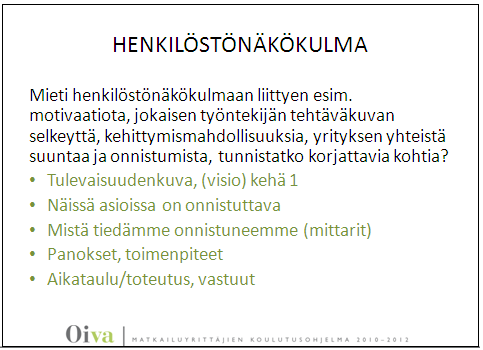 Lähdetään omasta tähdestämme liikkeelle. Tämä ei ole liian helppoa eikä haastavaa. Taitava johtaja näkee, kuka on kyvykäs missäkin työtehtävässä ja säätää tehtäviä sen mukaan.