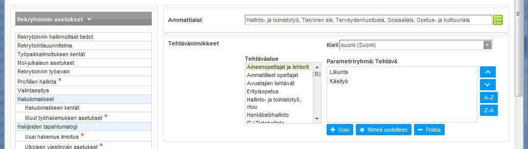 Ammattialat valinnat vaikuttavat yhdessä järjestelmäkohtaisesti määritettävien organisaation toimintaalueiden kanssa siihen, millaisia hakijoita organisaation käyttäjät löytävät esimerkiksi