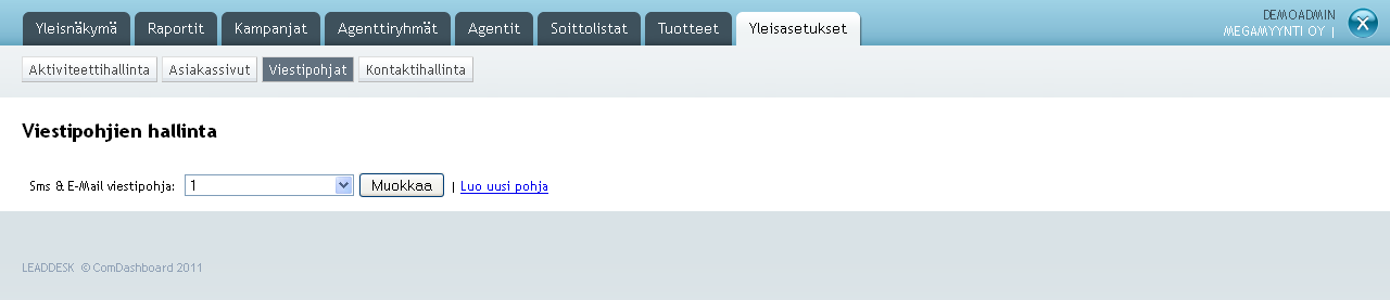 9.6 Asiakassivut Asiakassivuille voidaan räätälöidä asiakkaan itse haluamia toimintoja. 9.7 Viestipohjat Kohdassa Viestipohjat voit luoda haluamiasi SMS- ja sähköpostipohjia. TOIMINTOJA. Valitse.