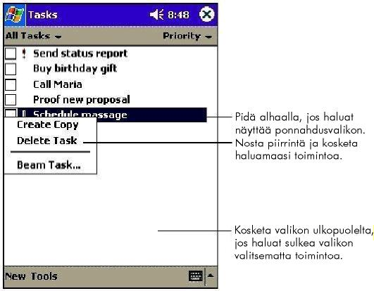 Luku 3 Yleiskatsaus Windows for Pocket PC -ympäristöstä 31 Ponnahdusvalikot Ponnahdusvalikolla voit nopeasti valita toiminnon kohteelle.