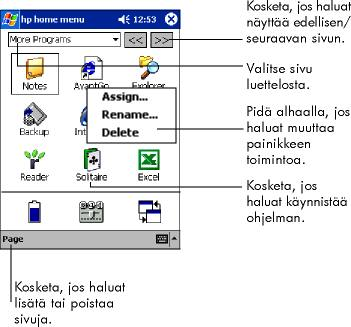 Chapter 6 hp Jornadan asetusten optimointi 91 Painikkeen toiminnon muuttaminen 1. Käynnistä hp home menu -sovellus painamalla hp home menu -pikanäppäintä. 2.