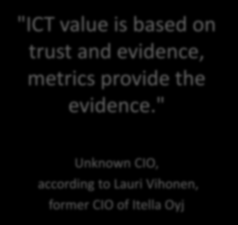 Tehokkuus ja luotettavuus: puhevaltaa "ICT value is based on trust and evidence, metrics