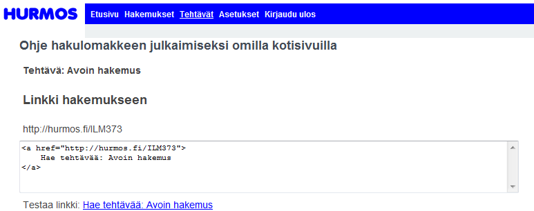 Kuva 6. Tehtävän tiedot Yläpuolella näkyy kohta hakemuksen julkaiseminen (Kuva 6). Sitä klikkaamalla pääset näkymään, jossa on ohje hakulomakkeen julkaisemiseksi omilla kotisivuilla (Kuva 7).