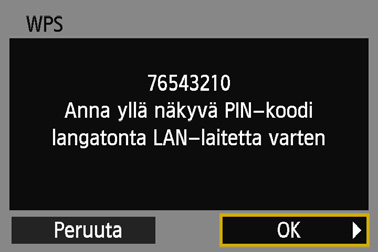 Helppo yhteys WPS:n avulla (PIN-tila) 4 5 6 7 Valitse [WPS (PIN-tila)]. Valitse <V>-painikkeilla [WPS (PIN-tila)] ja paina sitten <0>-painiketta.