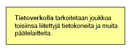 Koulun tietoverkko Käytössä mm. verkotetut Työasemat Levypalvelimet Kirjoittimet Sähköpostipalvelimet Käyttöoikeus opiskelijoilla ja henkilökunnalla.