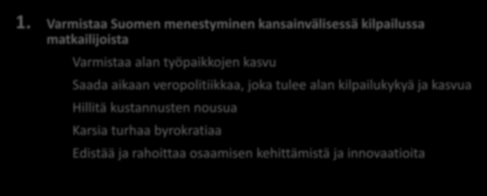 Matkailun strateginen ohjelma alatavoitteineen (1/2) 1.