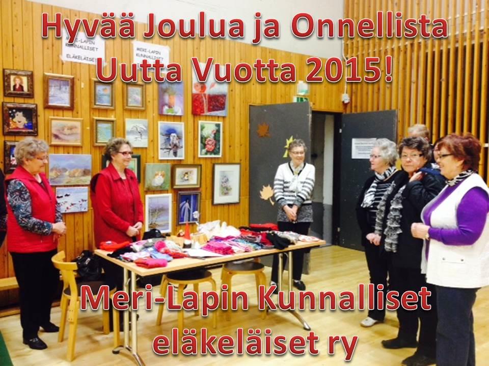 Joulu vanha, ikuinen aina yhtä kultainen. Joulun ajan odotusta, hyvän joulun toivotusta. Toiminnallista Uutta Vuotta 2015! Hyvinkään julkisen alan eläkeläiset ry.