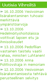 4. Oikea palsta Oikeanpuoleinen palsta sisältää uutisia Vihreiltä sekä linkkejä käyttäjän määrittelemille verkkosivuille oletusarvoisesti linkit johtavat esimerkiksi Vihreiden, Vihreän Langan ja