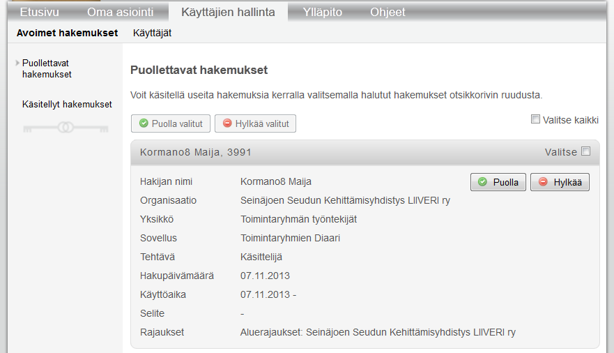 21. Käyttöoikeushakemusten puoltaminen. Kun alaisesi on hakenut käyttöoikeuksia, saat sähköpostiisi automaatti-ilmoituksen puoltoa odottavista hakemuksista. 22.