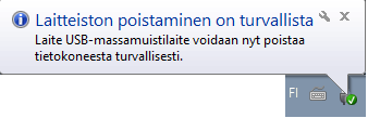 Muistitikun käyttäminen (USB-muisti) Windows 7 11 (37) Muistitikun liittäminen Liitetty muistitikku näkyy kuvakkeena ilmaisinalueella. Laita muistitikku USB-liittimeen.