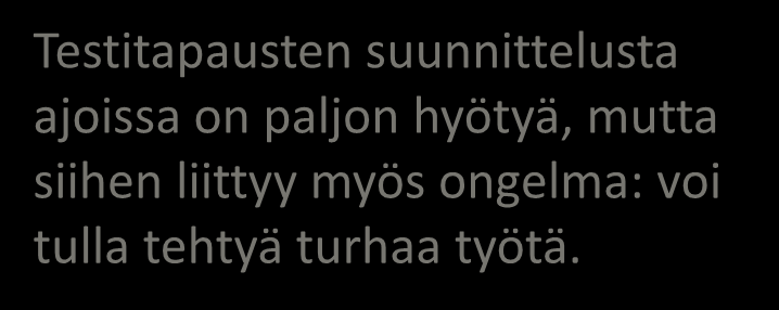 V-Malli Määrittely Arkkitehtuurisuunnittelu Moduulisuunnittelu Testauksen suunnittelu ja tulosten verifiointi Moduulitestaus Integrointitestaus