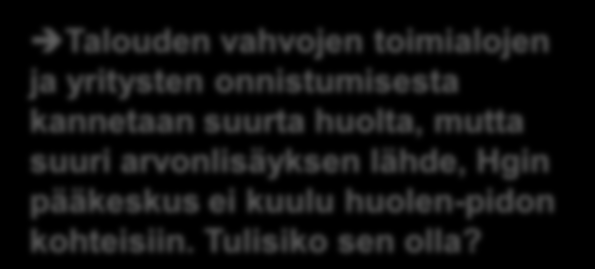 28 Suurkaupungistuminen, kaupunkitalous ja kasvu Yk-seminaari / Lauronen Esko 14.1.2013c Helsingin pääkeskus tuottaa enemmän kansantuotetta, kuin mikään maan vahvimmista toimialoista.