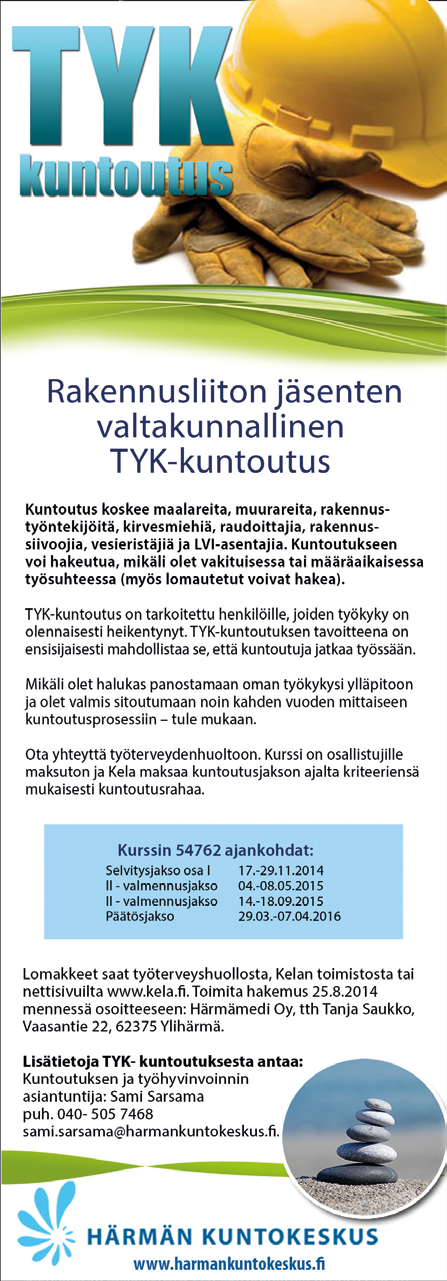 5. - 15.5.2015 2.11. - 6.11.2015 Tämän kuntoutuksen (TYK) tavoitteena on edistää osallistujien työja toimintakykyä sekä mahdollistaa työssä jatkaminen.