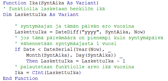 Funktion ohjelmoiminen Excelissä on paljon valmiita funktioita, muttei kaikkiin tarvittaviin tilanteisiin. Voitkin ohjelmoida helposti omia laskentafunktioita.