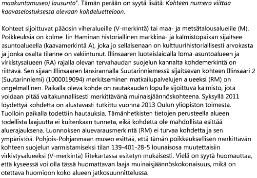 8 (54) Kaavoittajan vastine: Pohjois-Pohjanmaan museon esittämät tarkennukset osayleiskaavakarttaan ja selostukseen tehdään pääsääntöisesti lausunnossa esitetysti.