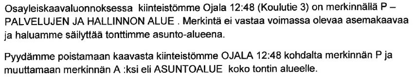 26 (54) Kaavoittajan vastine: Uusien asuinalueiden osoittaminen tiloille ei ole rakennemalli-tarkastelujen ja kaavan tavoitteiden mukaista.