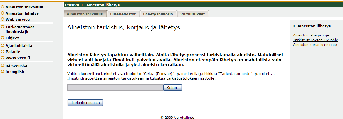 40 Ilmoitin.fi Ilmoitin.fi-palvelulla voi tarkastaa sähköiset vuosi- ja valvontailmoitustiedot, jotta ne ovat luettavissa verohallinnossa.