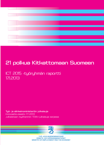 Tausta: Suomi 2015 Suomessa ICT-ratkaisuiden käytön taso on korkea, hyödyntämisen aste alhainen Avainkonsepti: Digitaalisten palveluiden ekosysteemi tasapainoinen rakenne, jossa ansainta siirtyy
