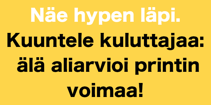 Ovatko mainostajat ylioptimistisia muutosta arvioidessaan?