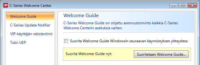 5.1.3 C-Series Welcome Center C-Series Welcome Center on C-Series-laitteella oleva ohjelma, jossa voit katsoa ja muuttaa asetuksia, jotka olet valinnut ensimmäisen asennuksen yhteydessä C-Series