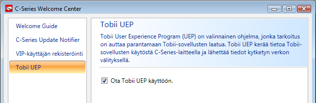 rekisteröityä VIP-käyttäjäksi ottaa käyttöön Tobii User Experience Program -ohjelman. 5.1.