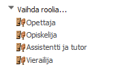 33 1. 2. 2.8 Vaihda roolia Kun on opettajana työtilassa, kannattaa aina kokeilla, miltä työtila näyttää opiskelijalle.