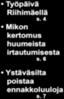 arvokeskustelkaa! s. 2 Työpäivä Riihimäellä s.