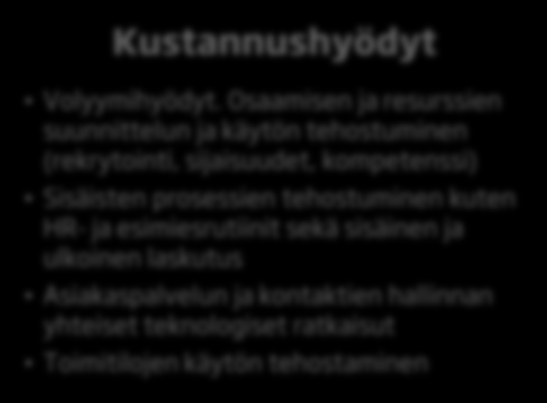 1. Asiakas-, hallinto- ja tukipalvelut ja niiden yhtenäistäminen 1. 2. 3.