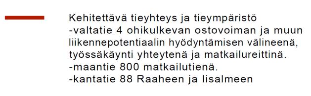 Myös muilla kyläalueille asutusta voi harkitusti lisätä haja-asutustyyppisesti esimerkiksi hevosten pito tai puutarhatoiminta mahdollistaen.