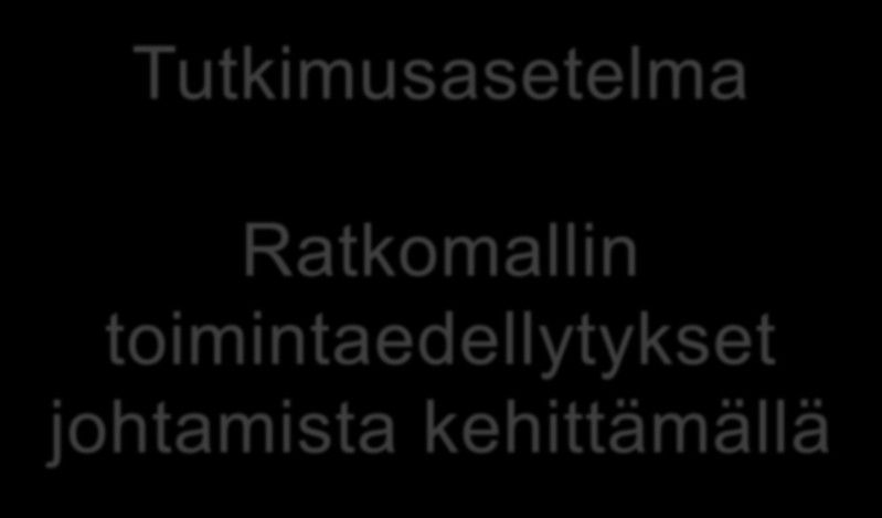 Tutkimusasetelma Ratkomallin