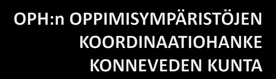 OPPIMISPELIT JA VIRTUAALISET YMPÄRISTÖT 1.09.2010 31.12.