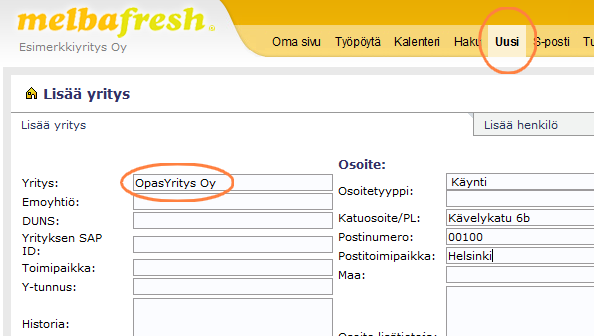 Lisää uusi Yritys Uusi yritys lisätään ylävalikosta kohdasta Uusi.