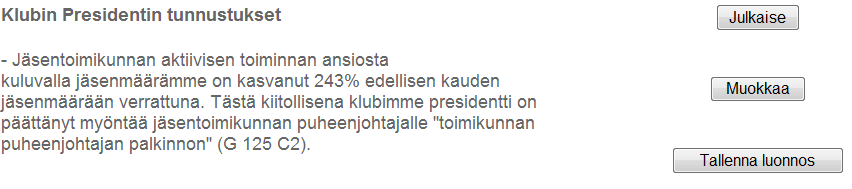 e-klubitalo jäsensivustojen ylläpito 26(33) Ylläpitäjä voi lisätä sivulle sisältöä tätä muokkaajaa käyttäen. Kun sisältö on valmis, klikkaa Esikatsele. Tämä tuo kuvan 36 kaltaisen ruudun näkyviin.