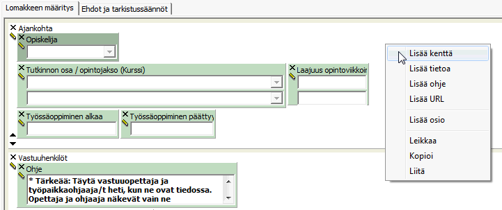 14.4. OSIOIDEN JA KENTTIEN LUKU- JA KIRJOITUSOIKEUDET 81 Kuva 14.2: Kenttien lisääminen lomakkeeseen Osion poistaminen poistaa myös kaikki sen kentät.