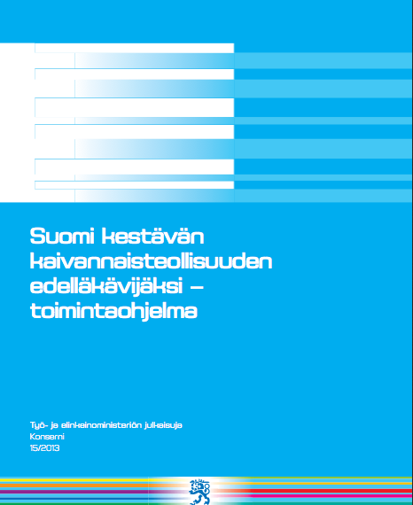 Kaivos2030-strategia ei anna suuntaa Miksi hyödyntää resurssit ennen kuin teknologiat ja laaja hyödyntäminen