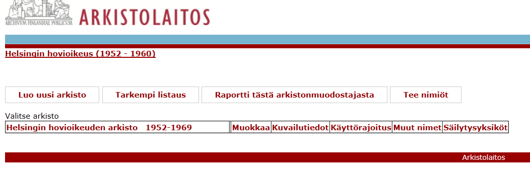 5 Viranomaiskäyttäjä ei voi muuttaa arkistolaitoksesta käyttäjätilille tuotuja nimeketietoja (harmaa tausta).