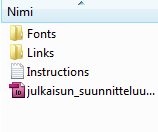 FILE / PACKAGE... Jos joskus tulee tarve lähettää -indd tiedosto PDF-tiedoston sijaan, niin pelkän.indd tiedoston lähettäminen ei silloin riitä.