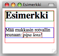 Taustaa: HTML-sivujen taitto selaimessa Selain ei käsittele (X)HTML/XML sivua tekstinä, vaan sen sisäinen esitys sivusta on rakenteinen DOM-puumalli (DOM = Document Object Model) DOM ladotaan