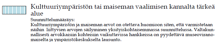 Suunnittelualueen itäpuolelle sijoittuu kulttuuriympäristön tai maiseman vaalimisen kannalta tärkeä alue. Alueen kaakkoispuolelle sijoittuu soidensuojelun perusohjelmaan kuuluva alue. 4.2.