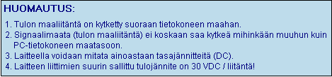 4 1.1.3 PCS10 - K8047 recorder / Logger Turvallisuus & Varoitukset TURVALLISUUS ja VAROITUKSET Tärkeä turvallisuustiedote! GMUISTA! Kaikkien kanavien maat on liitetty toisiinsa! 1.1.4 Takuu Tälle tuotteelle myönnetään komponenttien vikoja sekä kokoonpanoa koskeva laitteen ostohetkestä alkava YHDEN VUODEN pituinen takuu.