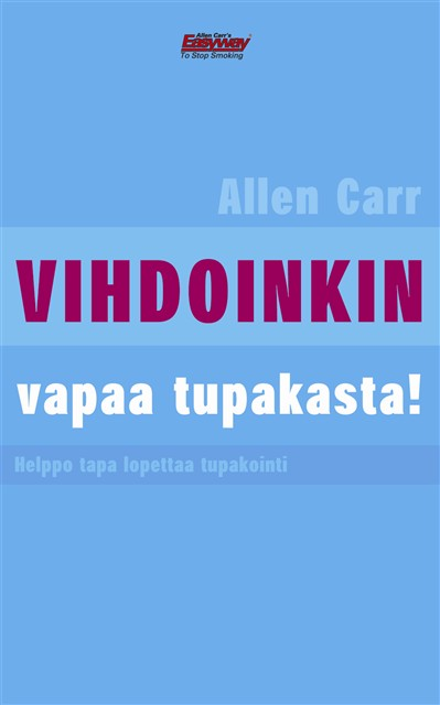 Allen Carr Vihdoinkin savuton! Mikä estää tupakanpolton lopettamisen?