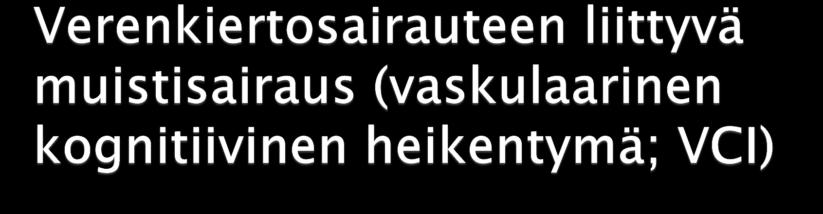 Varhaisia kliinisiä merkkejä: Kävelyhäiriö, tasapainohäiriö, kaatumiset Tihentynyt virtsaamistarve, pakko-oire Persoonallisuuden ja